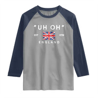 Funny Uh Oh England 1776 Raglan Shirt 4th Of July USA Union Jack Flag - Wonder Print Shop