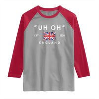 Funny Uh Oh England 1776 Raglan Shirt 4th Of July USA Union Jack Flag - Wonder Print Shop