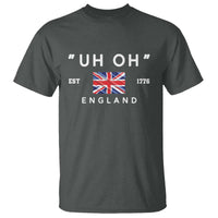 Funny Uh Oh England 1776 T Shirt 4th Of July USA Union Jack Flag - Wonder Print Shop