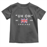 Funny Uh Oh England 1776 Toddler T Shirt 4th Of July USA Union Jack Flag - Wonder Print Shop