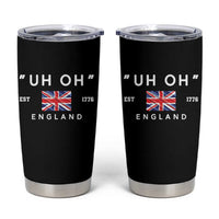 Funny Uh Oh England 1776 Tumbler Cup 4th Of July USA Union Jack Flag - Wonder Print Shop