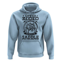 Western Cowboy Hoodie Life's A Rodeo Staying In The Saddle Is All You Have To Do - Wonder Print Shop