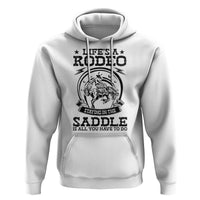 Western Cowboy Hoodie Life's A Rodeo Staying In The Saddle Is All You Have To Do - Wonder Print Shop