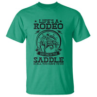 Western Cowboy T Shirt Life's A Rodeo Staying In The Saddle Is All You Have To Do - Wonder Print Shop