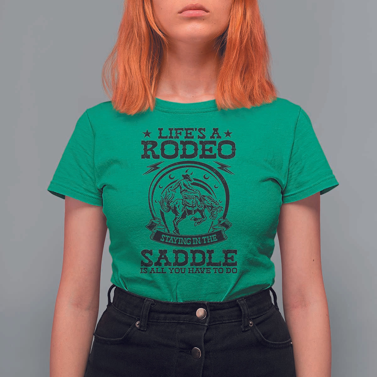 Western Cowboy T Shirt For Women Life's A Rodeo Staying In The Saddle Is All You Have To Do - Wonder Print Shop