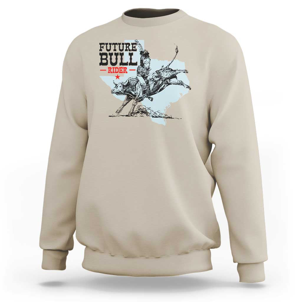 Future Bull Rider Sweatshirt Rodeo Cowboy Western Texas - Wonder Print Shop
