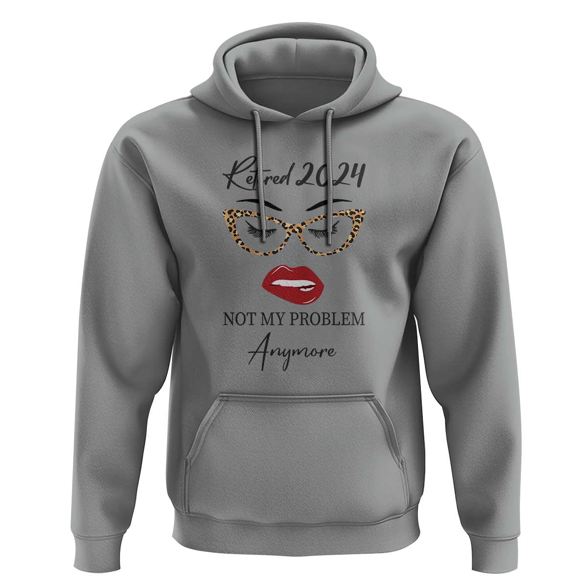 Retirement Hoodie Retired 2024 Not My Problem Anymore - Wonder Print Shop