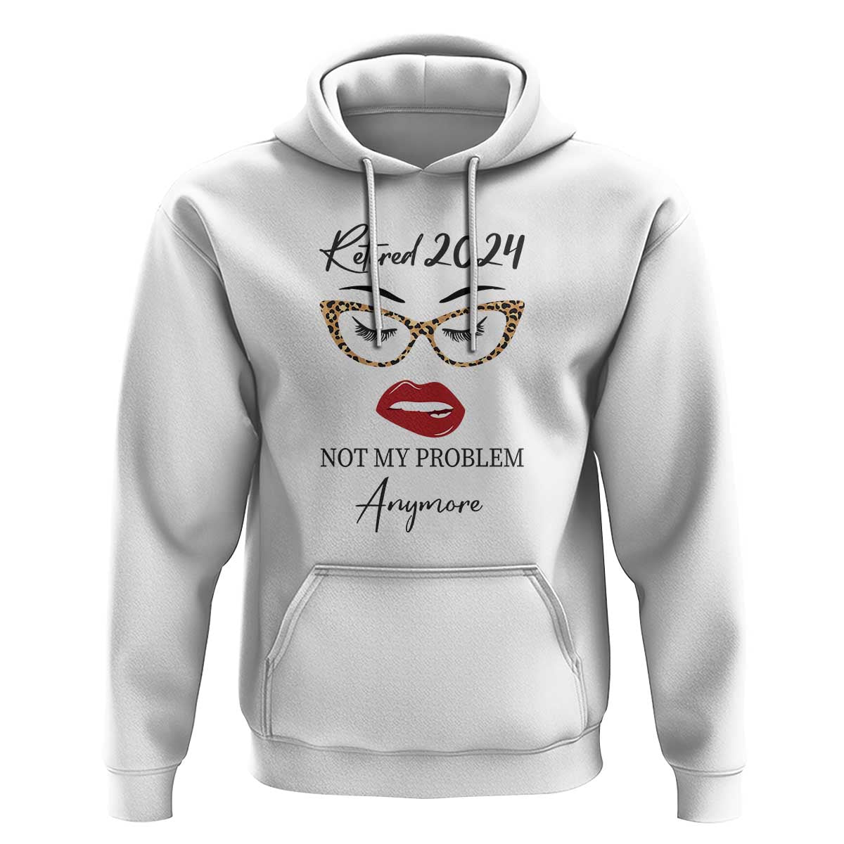Retirement Hoodie Retired 2024 Not My Problem Anymore - Wonder Print Shop
