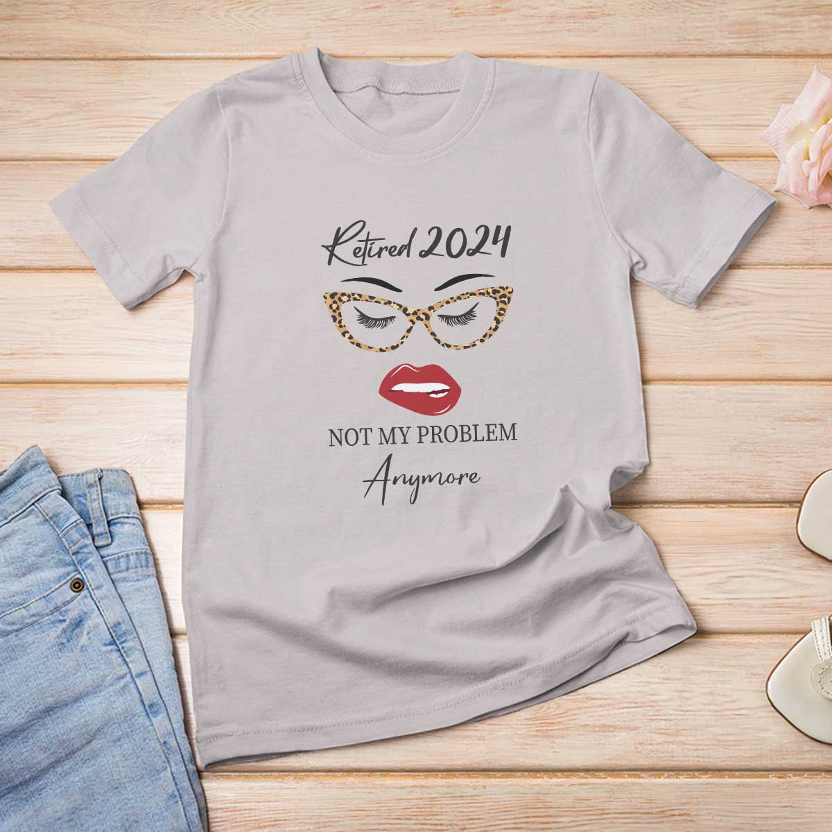 Retirement T Shirt For Women Retired 2024 Not My Problem Anymore - Wonder Print Shop