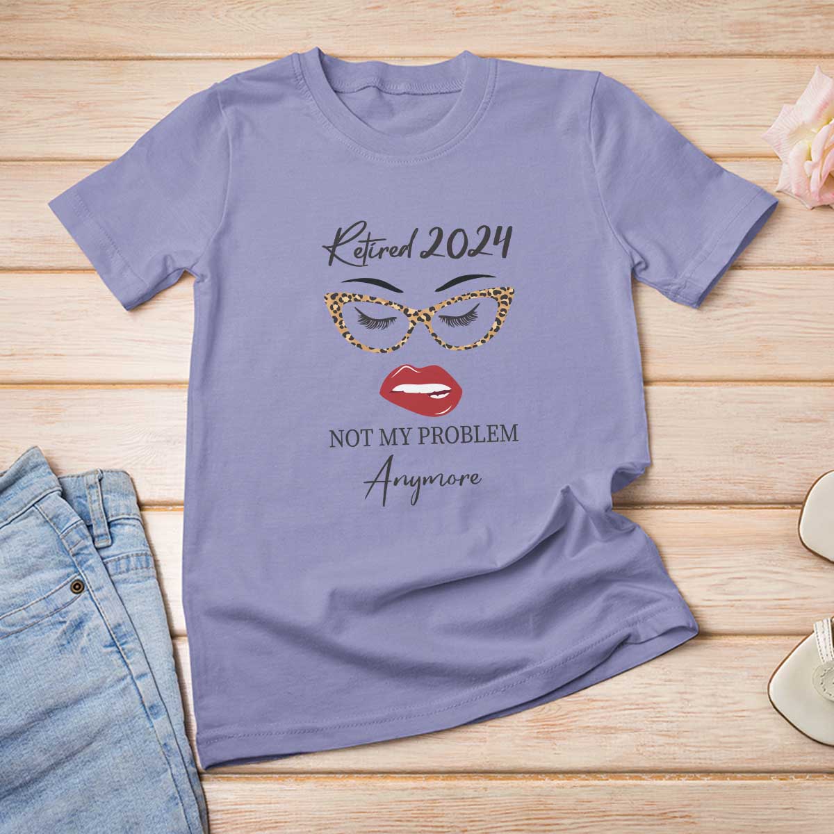 Retirement T Shirt For Women Retired 2024 Not My Problem Anymore - Wonder Print Shop