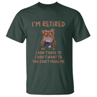 Funny Retirement T Shirt I'm Retired I Don't Have To Want To Cute Owl - Wonder Print Shop