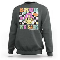 Bruh We Back Sweatshirt Back To School Retro Groovy Smiley Face - Wonder Print Shop