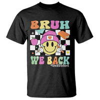 Bruh We Back T Shirt Back To School Retro Groovy Smiley Face - Wonder Print Shop