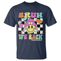 Bruh We Back T Shirt Back To School Retro Groovy Smiley Face - Wonder Print Shop