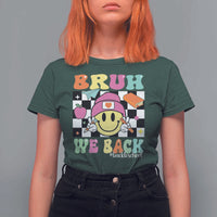Bruh We Back T Shirt For Women Back To School Retro Groovy Smiley Face - Wonder Print Shop