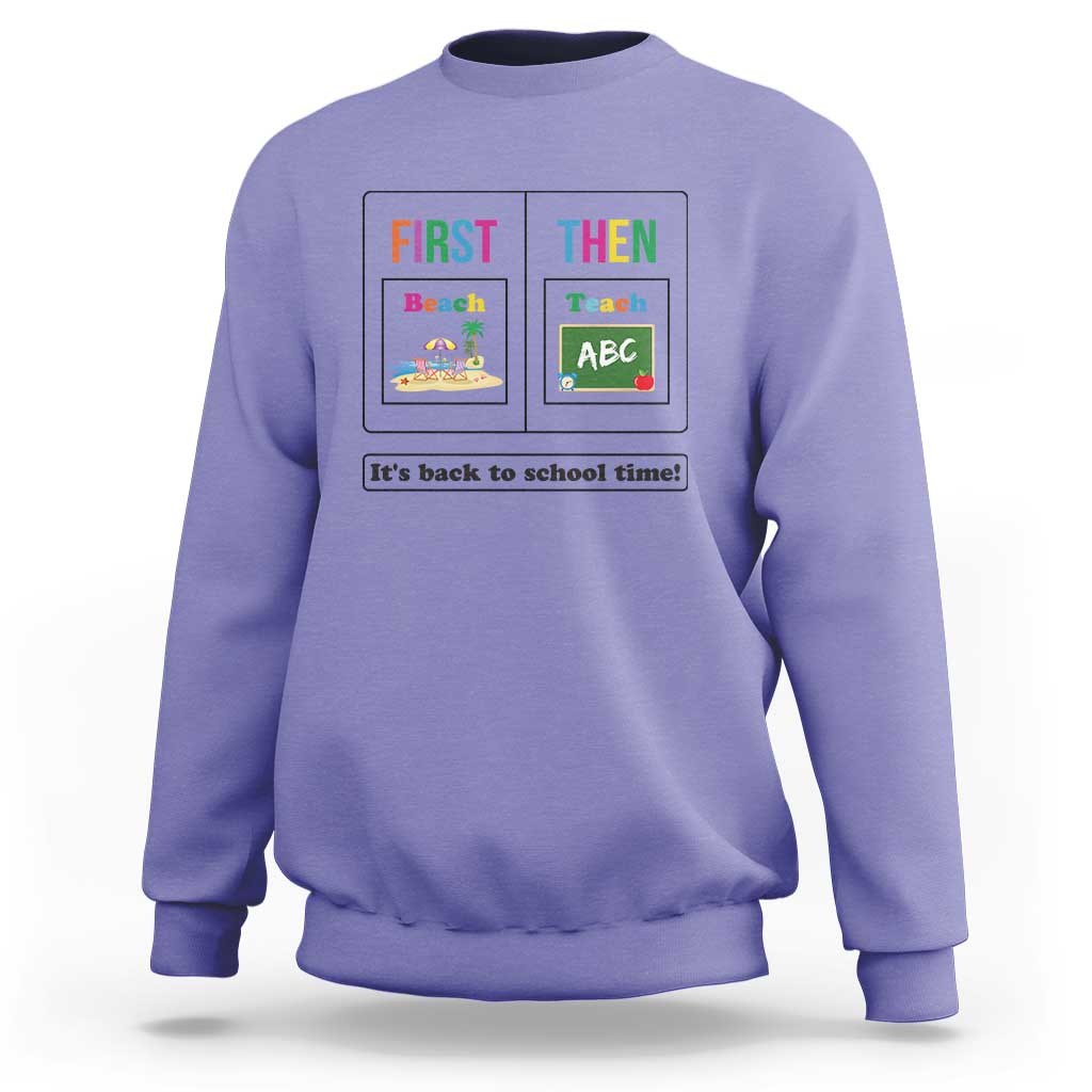 Teacher Sweatshirt First Beach Then Teach It's Back To School Time - Wonder Print Shop