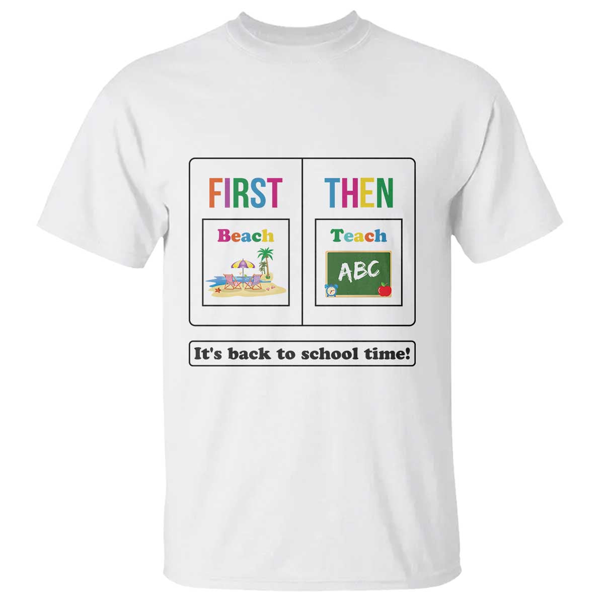 Teacher T Shirt First Beach Then Teach It's Back To School Time - Wonder Print Shop