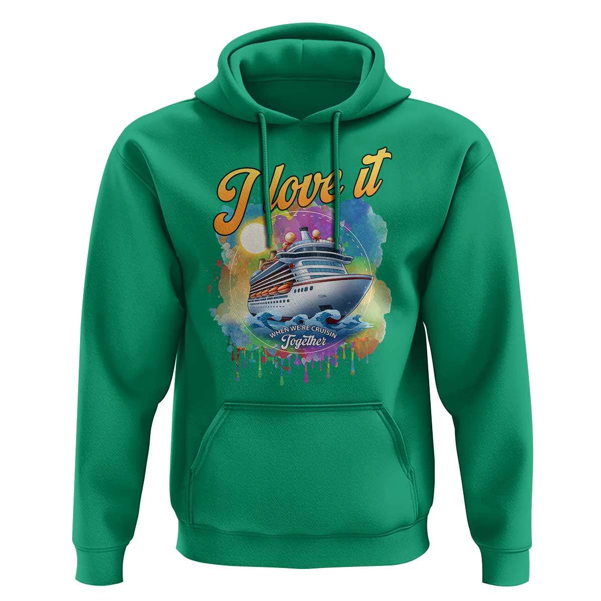Cruise Squad Hoodie I Love It When We're Cruisin Together Family Matching - Wonder Print Shop