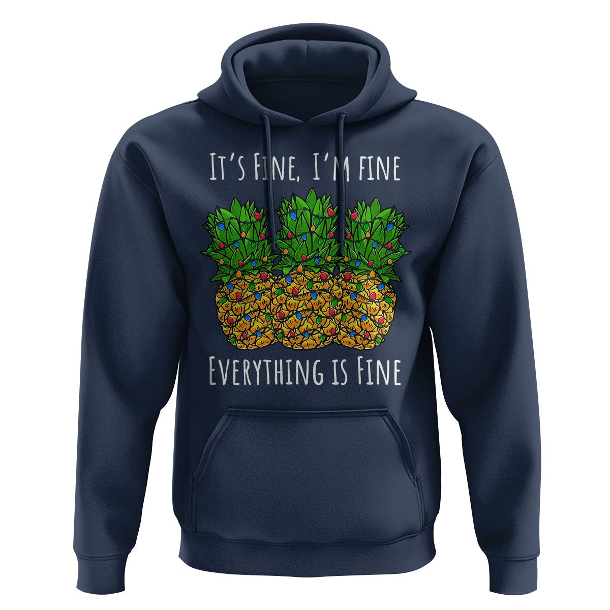 Funny Christmas In July Pineapple Hoodie It's Fine I'm Fine Everything Is Fine - Wonder Print Shop
