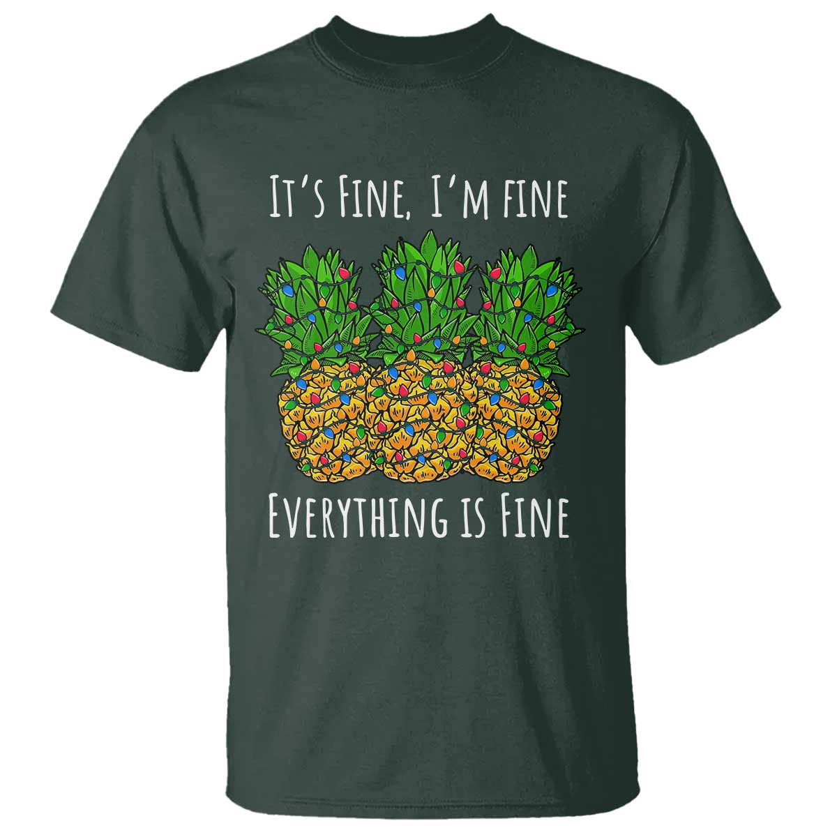 Funny Christmas In July Pineapple T Shirt It's Fine I'm Fine Everything Is Fine - Wonder Print Shop