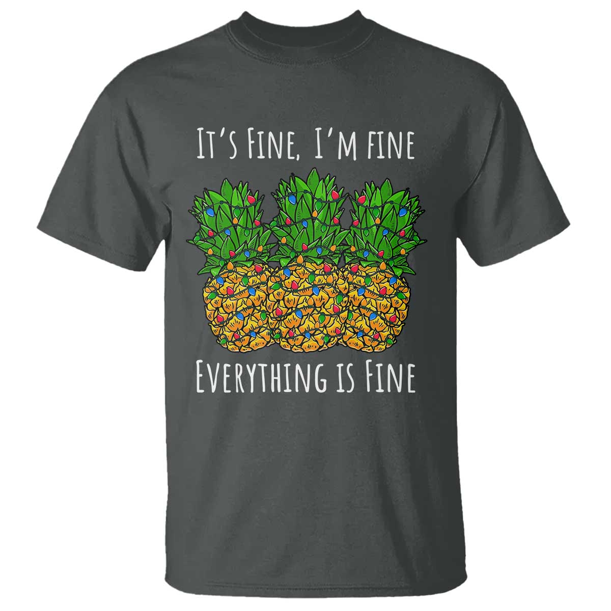 Funny Christmas In July Pineapple T Shirt It's Fine I'm Fine Everything Is Fine - Wonder Print Shop