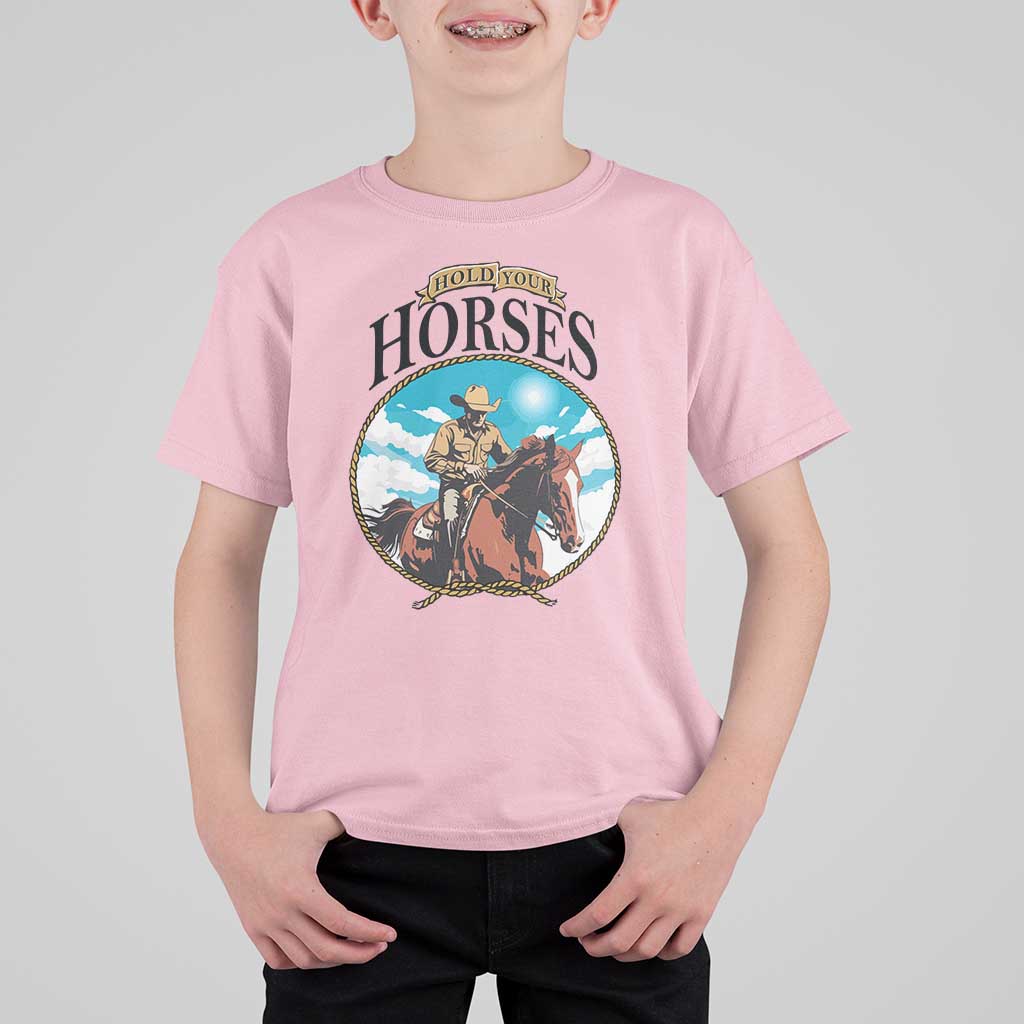 Funny Western Country T Shirt For Kid Hold Your Horses Cowboy Rodeo - Wonder Print Shop