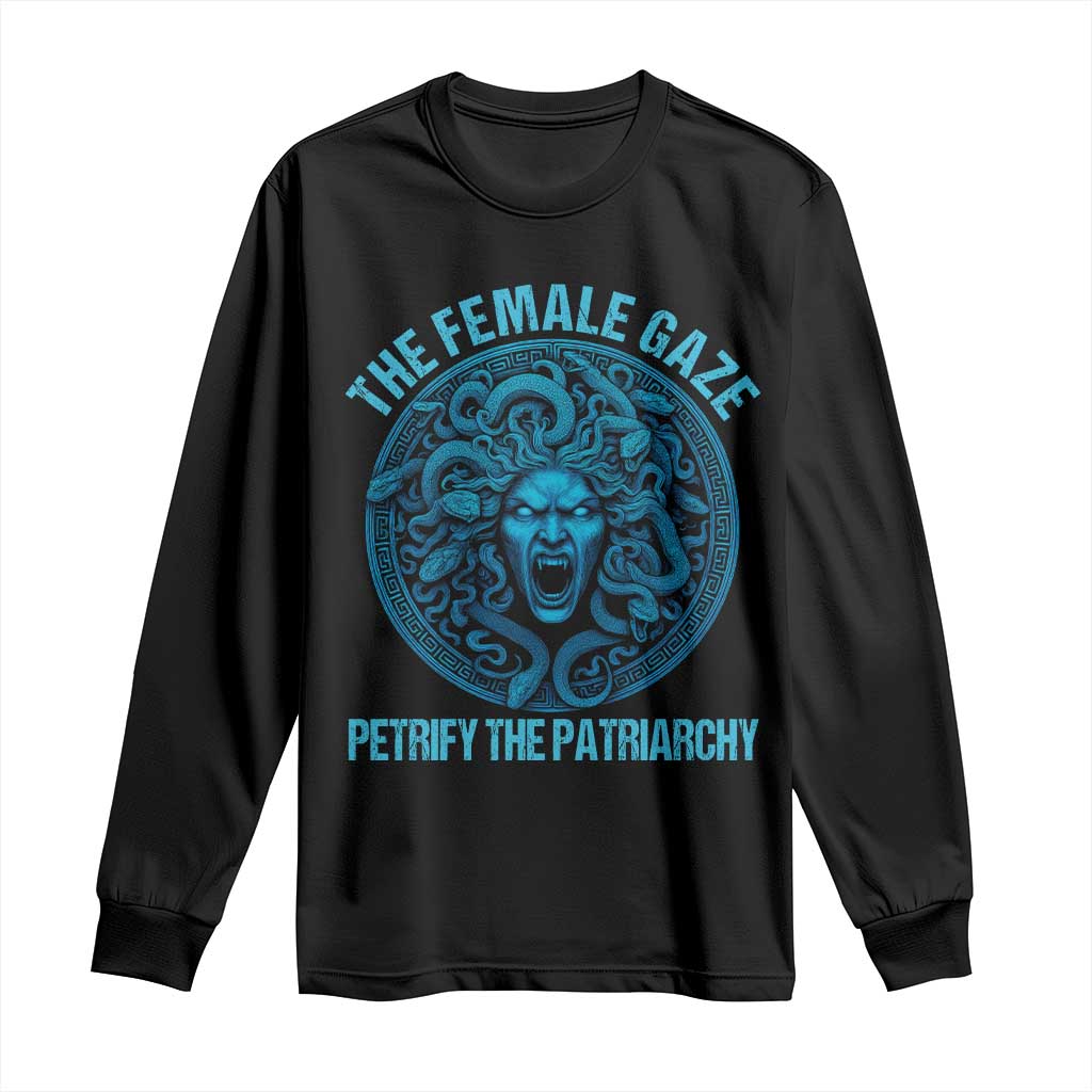 The Female Gaze Petrify The Patriarchy Long Sleeve Shirt Medusa Feminist - Wonder Print Shop