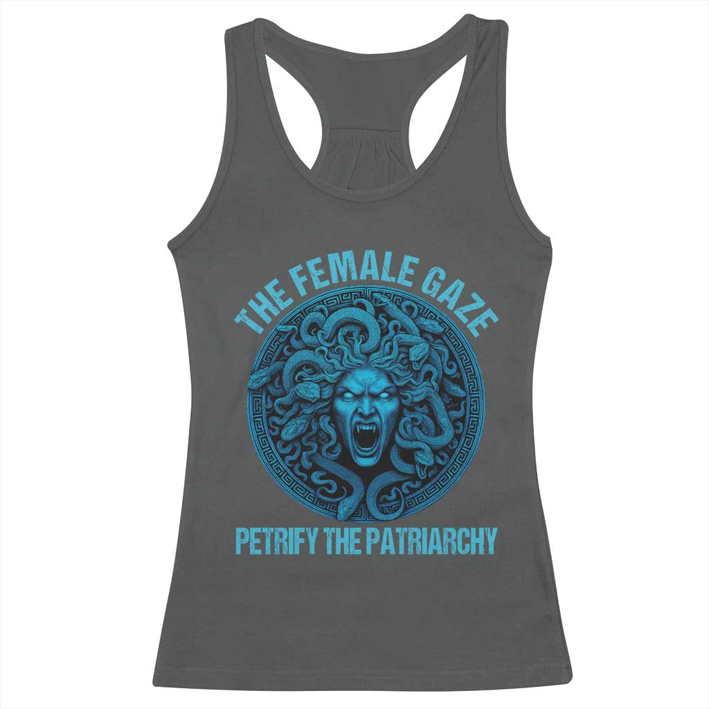 The Female Gaze Petrify The Patriarchy Racerback Tank Top Medusa Feminist - Wonder Print Shop