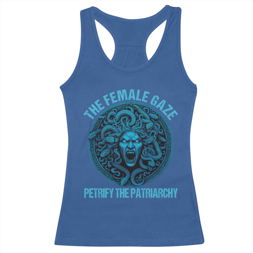 The Female Gaze Petrify The Patriarchy Racerback Tank Top Medusa Feminist - Wonder Print Shop