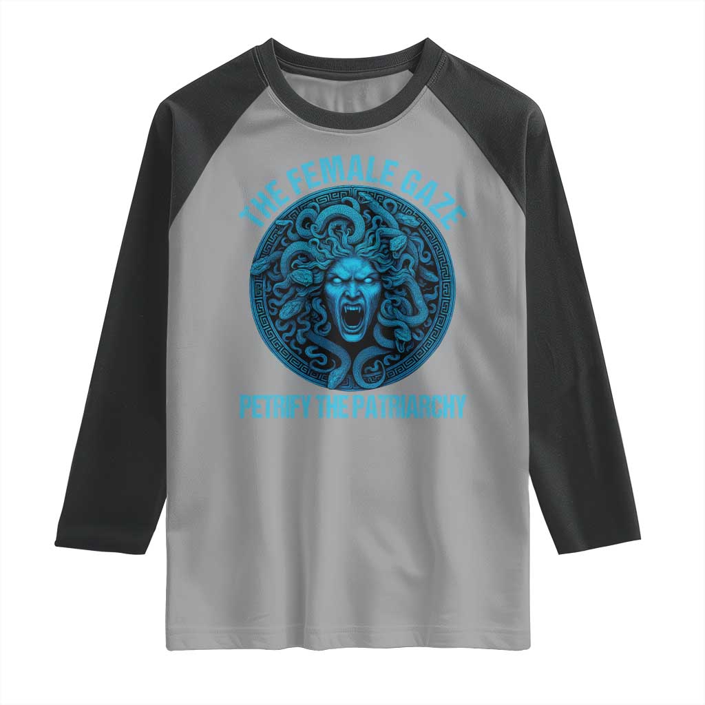 The Female Gaze Petrify The Patriarchy Raglan Shirt Medusa Feminist - Wonder Print Shop