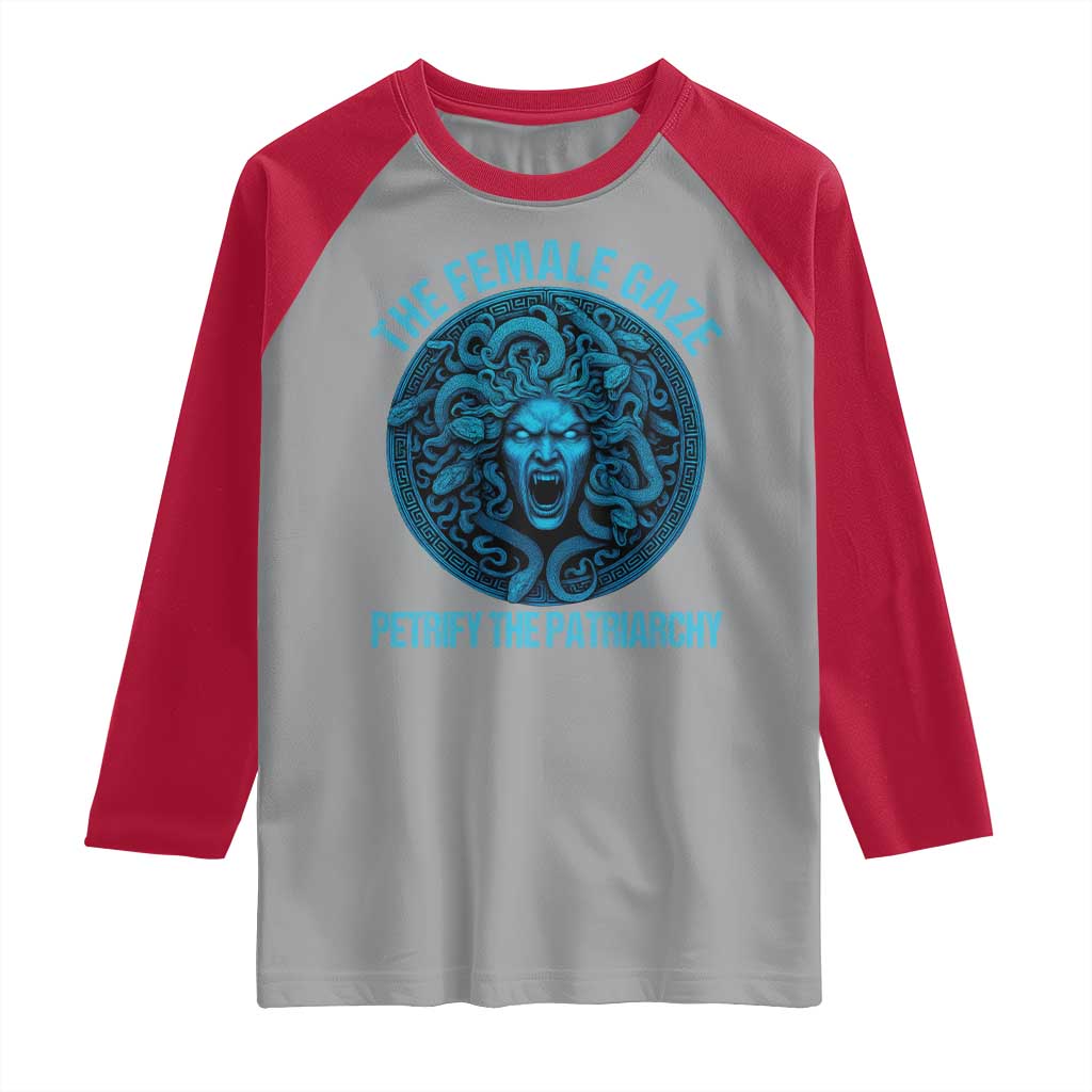 The Female Gaze Petrify The Patriarchy Raglan Shirt Medusa Feminist - Wonder Print Shop