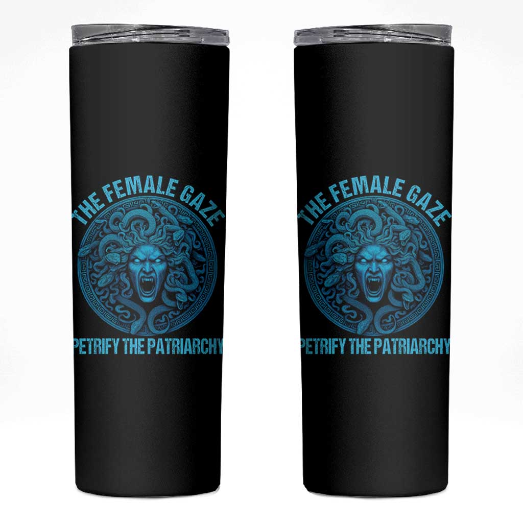 The Female Gaze Petrify The Patriarchy Skinny Tumbler Medusa Feminist - Wonder Print Shop