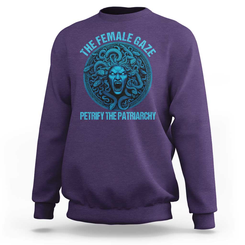 The Female Gaze Petrify The Patriarchy Sweatshirt Medusa Feminist - Wonder Print Shop
