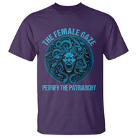 The Female Gaze Petrify The Patriarchy T Shirt Medusa Feminist - Wonder Print Shop