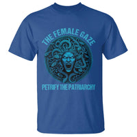 The Female Gaze Petrify The Patriarchy T Shirt Medusa Feminist - Wonder Print Shop
