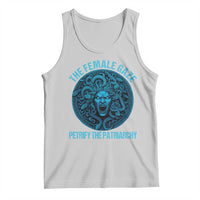 The Female Gaze Petrify The Patriarchy Tank Top Medusa Feminist - Wonder Print Shop