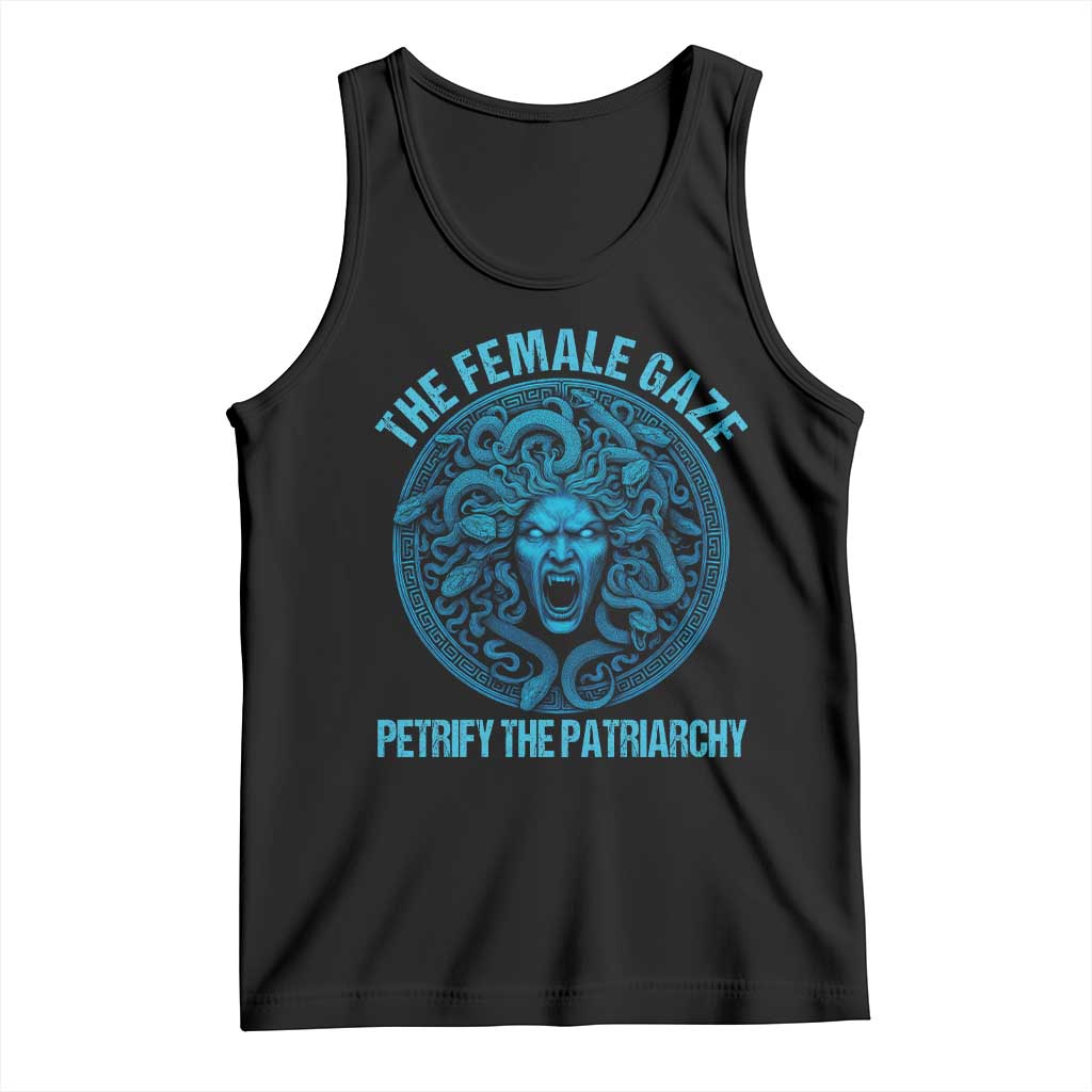 The Female Gaze Petrify The Patriarchy Tank Top Medusa Feminist - Wonder Print Shop
