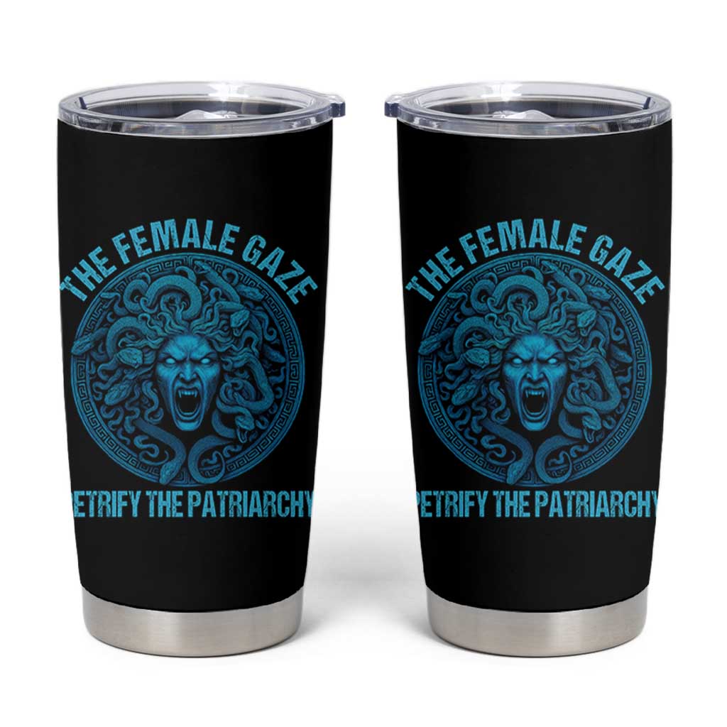The Female Gaze Petrify The Patriarchy Tumbler Cup Medusa Feminist - Wonder Print Shop
