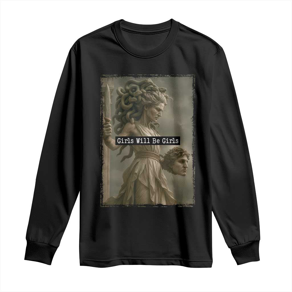 Girls Will Be Girls Medusa Feminist Long Sleeve Shirt Women's Right - Wonder Print Shop