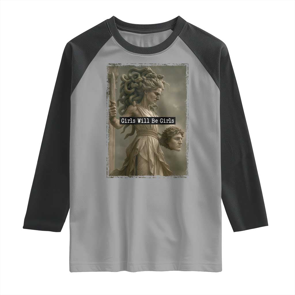 Girls Will Be Girls Medusa Feminist Raglan Shirt Women's Right - Wonder Print Shop