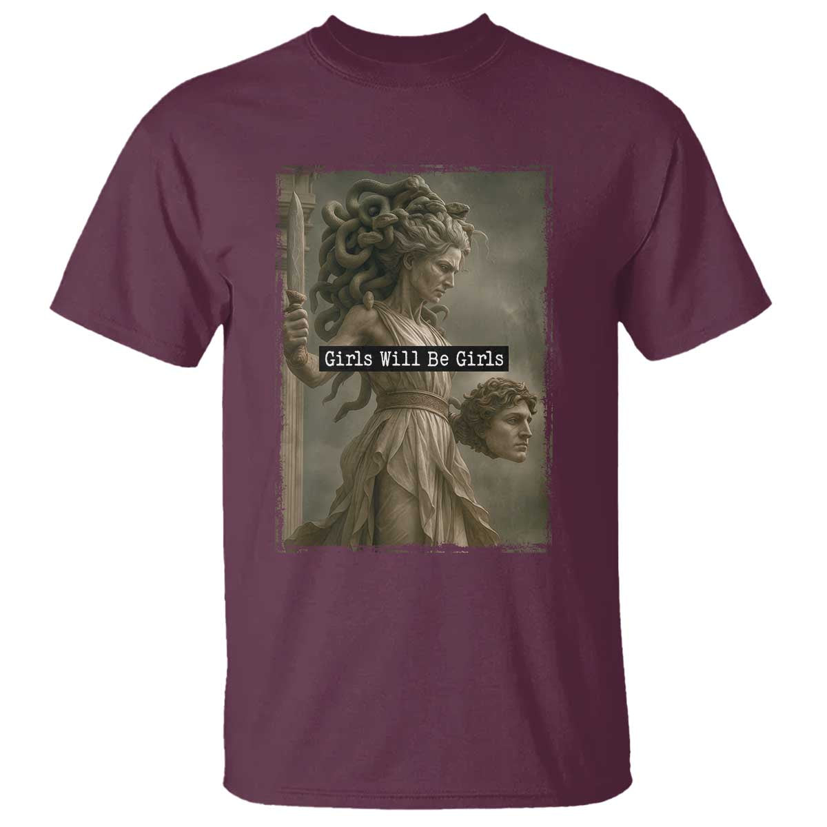 Girls Will Be Girls Medusa Feminist T Shirt Women's Right - Wonder Print Shop