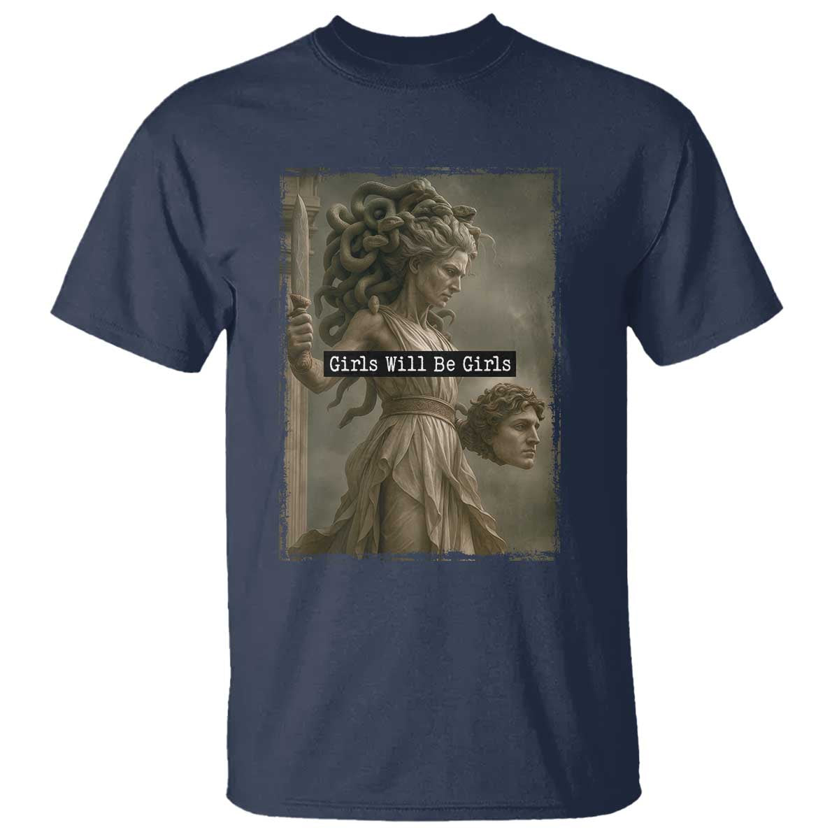 Girls Will Be Girls Medusa Feminist T Shirt Women's Right - Wonder Print Shop