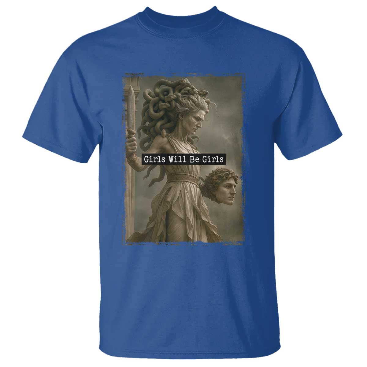 Girls Will Be Girls Medusa Feminist T Shirt Women's Right - Wonder Print Shop