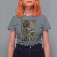 Girls Will Be Girls Medusa Feminist T Shirt For Women Women's Right - Wonder Print Shop