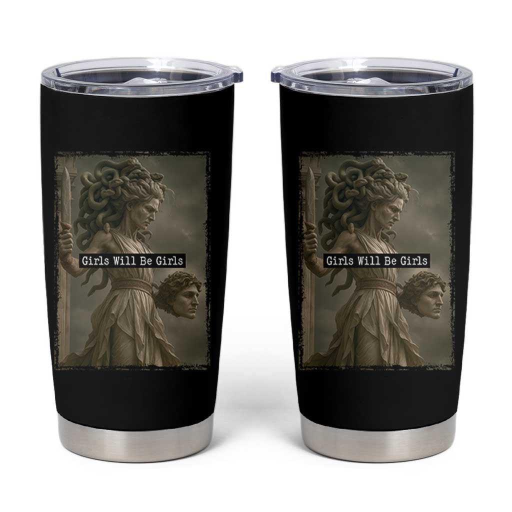 Girls Will Be Girls Medusa Feminist Tumbler Cup Women's Right - Wonder Print Shop