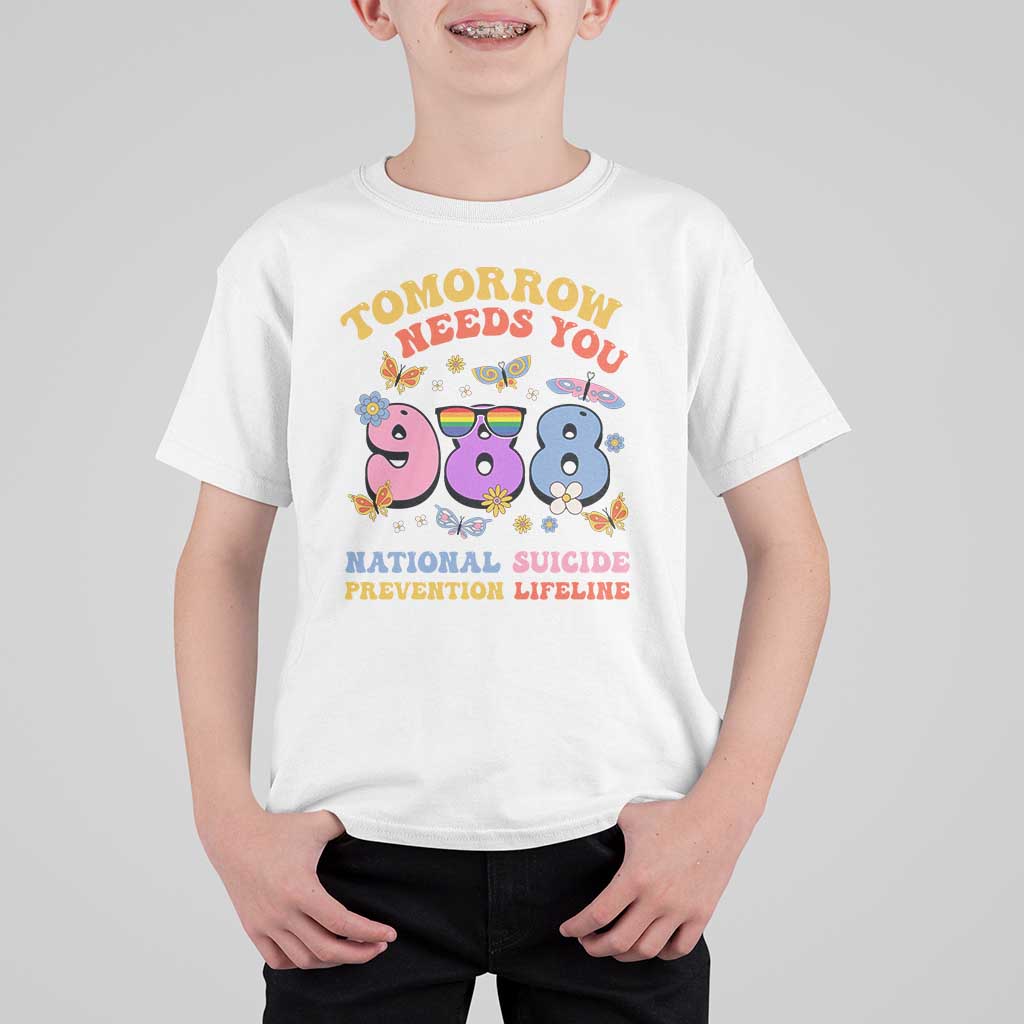 Suicide Prevention T Shirt For Kid Tomorrow Needs You Retro 988 National Suicide Prevention Lifeline - Wonder Print Shop