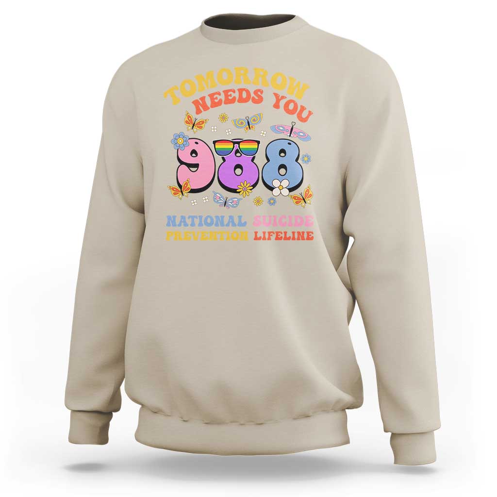 Suicide Prevention Sweatshirt Tomorrow Needs You Retro 988 National Suicide Prevention Lifeline - Wonder Print Shop