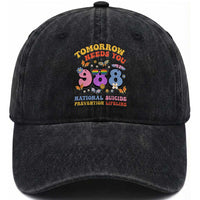 Suicide Prevention Washed Cotton Baseball Cap Tomorrow Needs You Retro 988 National Suicide Prevention Lifeline