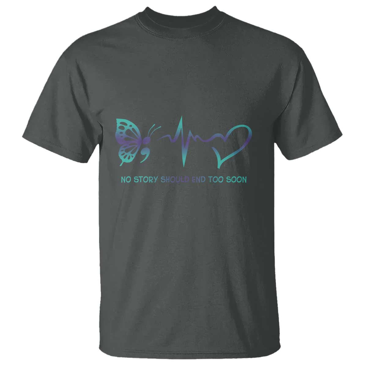 Suicide Prevention T Shirt No Story Should End Too Soon Butterfly Heartbeat - Wonder Print Shop