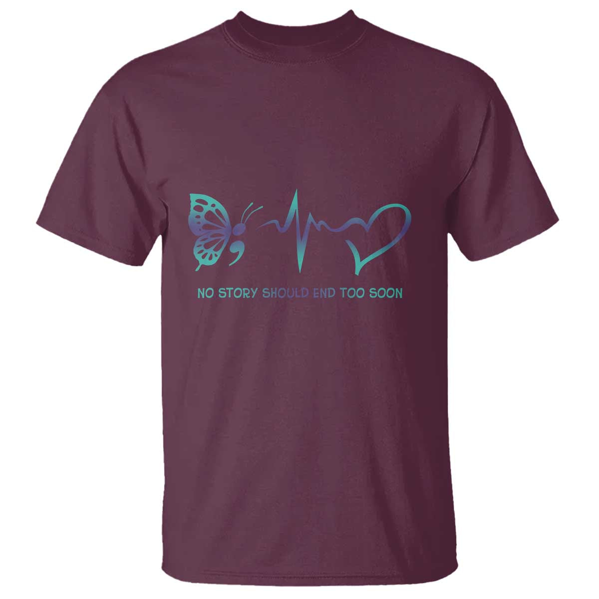 Suicide Prevention T Shirt No Story Should End Too Soon Butterfly Heartbeat - Wonder Print Shop
